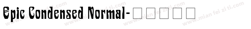 Epic Condensed Normal字体转换